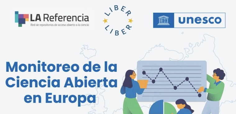 Monitoreo de la ciencia abierta en Europa: Seminario web auspiciado por LIBER, UNESCO y LA Referencia